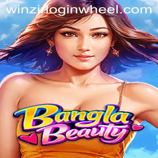 BanglaBeauty: A Fascinating New Game and the Role of the Winzir Login Wheel